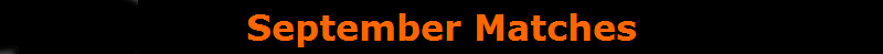 September Matches